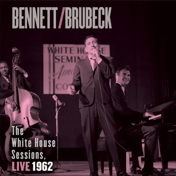 Tony Bennett & Dave Brubeck - The White House Sessions